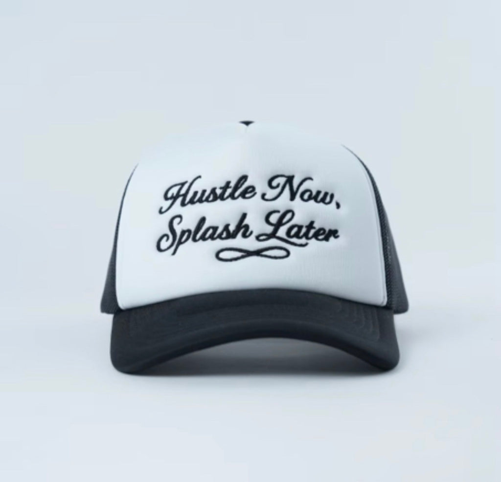 Hustle Now, Splash Later Black and White Trucker