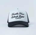 Hustle Now, Splash Later Black and White Trucker